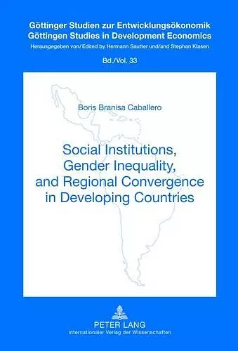 Social Institutions, Gender Inequality, and Regional Convergence in Developing Countries cover