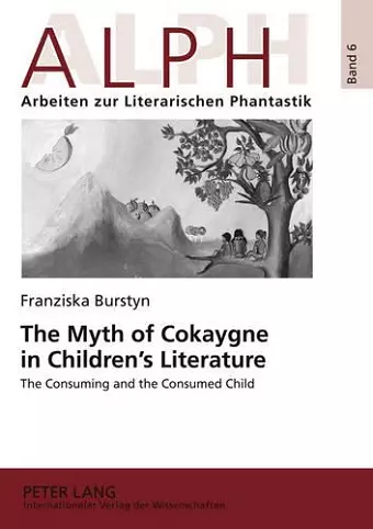 The Myth of Cokaygne in Children’s Literature cover