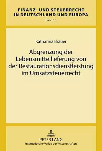 Abgrenzung Der Lebensmittellieferung Von Der Restaurationsdienstleistung Im Umsatzsteuerrecht cover