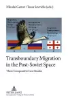 Transboundary Migration in the Post-Soviet Space cover
