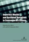 Imperfect Worlds and Dystopian Narratives in Contemporary Cinema cover