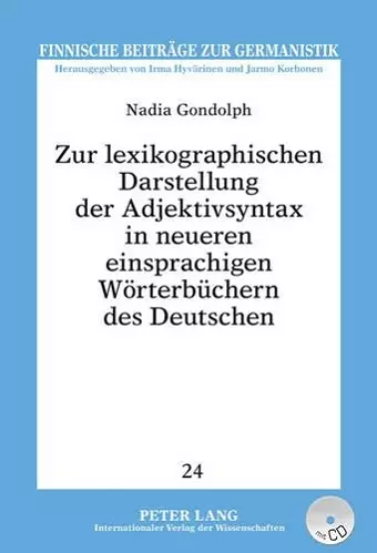 Zur Lexikographischen Darstellung Der Adjektivsyntax in Neueren Einsprachigen Woerterbuechern Des Deutschen cover