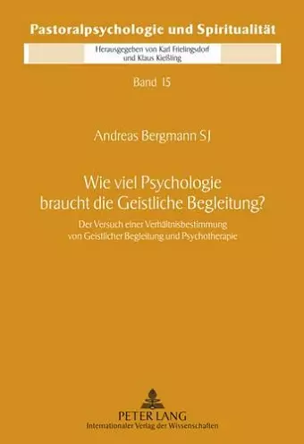 Wie Viel Psychologie Braucht Die Geistliche Begleitung? cover