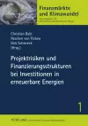 Projektrisiken Und Finanzierungsstrukturen Bei Investitionen in Erneuerbare Energien cover