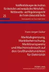 Marktabgrenzung, Marktbeherrschung, Markttransparenz Und Machtmissbrauch Auf Den Großhandelsmaerkten Fuer Elektrizitaet cover