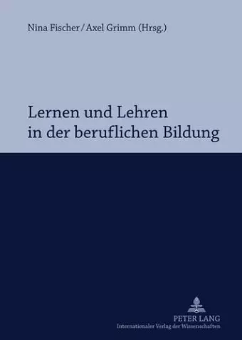 Lernen Und Lehren in Der Beruflichen Bildung cover