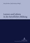 Lernen Und Lehren in Der Beruflichen Bildung cover