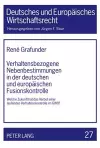 Verhaltensbezogene Nebenbestimmungen in Der Deutschen Und Europaeischen Fusionskontrolle cover