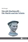 Niccolò Machiavelli - Die Macht und der Schein cover