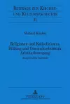 Religionen Und Katholizismus, Bildung Und Geschichtsdidaktik, Arbeiterbewegung cover