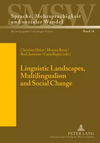 Linguistic Landscapes, Multilingualism and Social Change cover