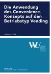 Die Anwendung Des Convenience-Konzepts Auf Den Betriebstyp Vending cover