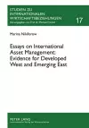 Essays on International Asset Management: Evidence for Developed West and Emerging East cover