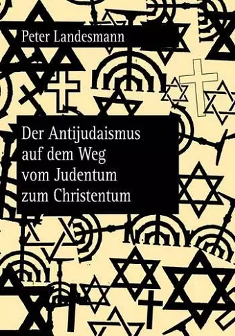 Der Antijudaismus Auf Dem Weg Vom Judentum Zum Christentum cover