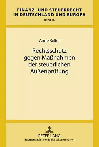 Rechtsschutz Gegen Maßnahmen Der Steuerlichen Außenpruefung cover