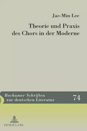 Theorie Und Praxis Des Chors in Der Moderne cover