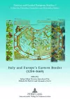 Italy and Europe’s Eastern Border (1204-1669) cover