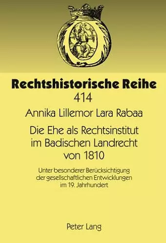 Die Ehe ALS Rechtsinstitut Im Badischen Landrecht Von 1810 cover