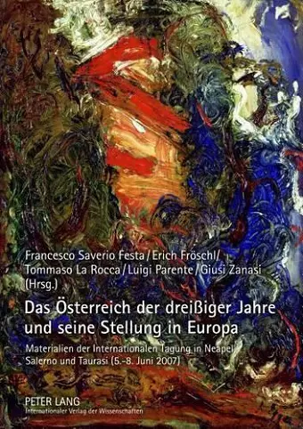 Das Oesterreich Der Dreißiger Jahre Und Seine Stellung in Europa cover