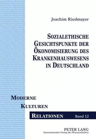 Sozialethische Gesichtspunkte Der Oekonomisierung Des Krankenhauswesens in Deutschland cover