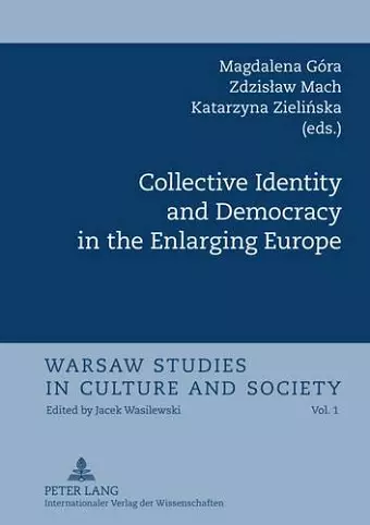 Collective Identity and Democracy in the Enlarging Europe cover