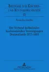 Der Verband Katholischer Kaufmaennischer Vereinigungen Deutschlands 1877-1933 cover