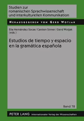 Estudios de Tiempo Y Espacio En La Gramática Española cover