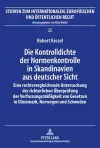 Die Kontrolldichte Der Normenkontrolle in Skandinavien Aus Deutscher Sicht cover