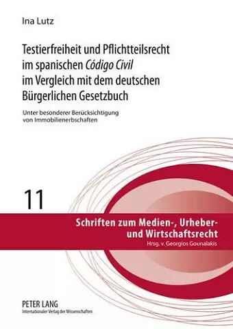 Testierfreiheit Und Pflichtteilsrecht Im Spanischen «Código Civil» Im Vergleich Mit Dem Deutschen Buergerlichen Gesetzbuch cover