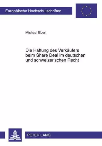 Die Haftung Des Verkaeufers Beim Share Deal Im Deutschen Und Schweizerischen Recht cover