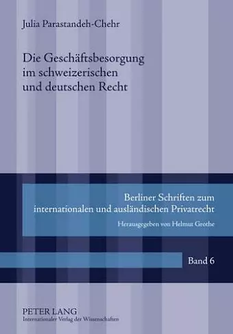 Die Geschaeftsbesorgung Im Schweizerischen Und Deutschen Recht cover