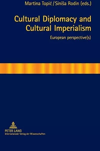 Cultural Diplomacy and Cultural Imperialism cover