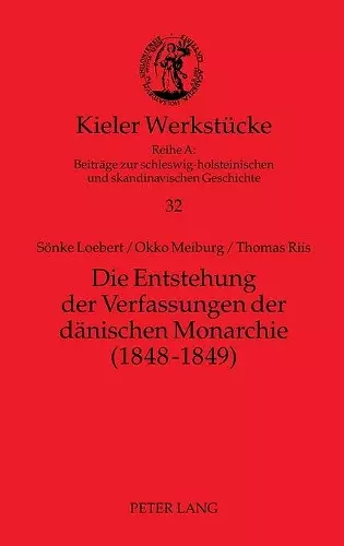 Die Entstehung der Verfassungen der daenischen Monarchie (1848-1849) cover