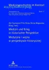 Medizin und Krieg in historischer Perspektive- Medycyna i wojna w perspektywie historycznej cover