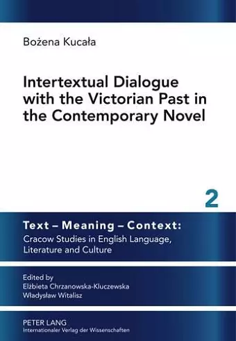 Intertextual Dialogue with the Victorian Past in the Contemporary Novel cover