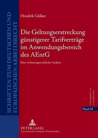 Die Geltungserstreckung Guenstigerer Tarifvertraege Im Anwendungsbereich Des Aentg cover