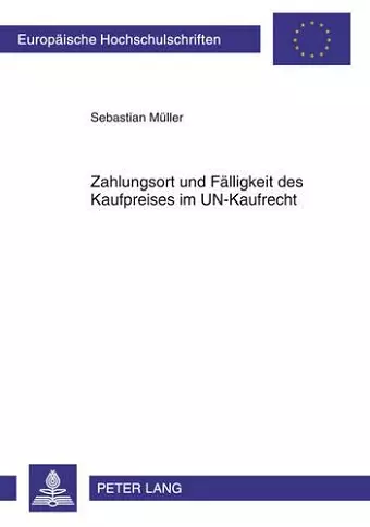 Zahlungsort Und Faelligkeit Des Kaufpreises Im Un-Kaufrecht cover