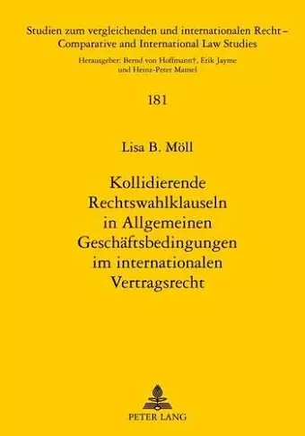 Kollidierende Rechtswahlklauseln in Allgemeinen Geschaeftsbedingungen Im Internationalen Vertragsrecht cover