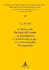 Kollidierende Rechtswahlklauseln in Allgemeinen Geschaeftsbedingungen Im Internationalen Vertragsrecht cover