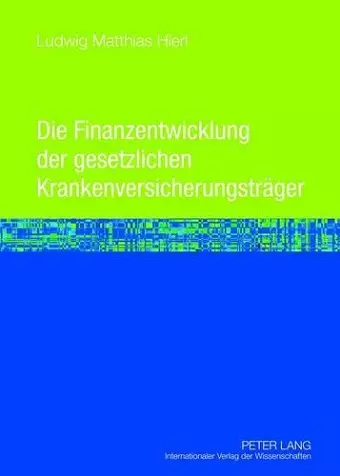 Die Finanzentwicklung Der Gesetzlichen Krankenversicherungstraeger cover