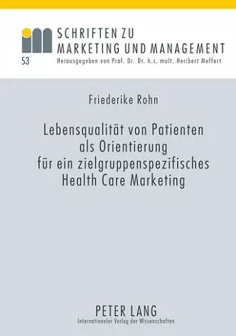 Lebensqualitaet Von Patienten ALS Orientierung Fuer Ein Zielgruppenspezifisches Health Care Marketing cover