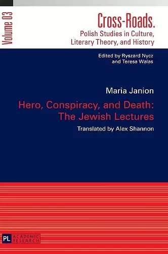 Hero, Conspiracy, and Death: The Jewish Lectures cover