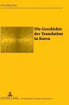 Die Geschichte Der Translation in Korea cover