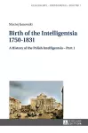Birth of the Intelligentsia – 1750–1831 cover