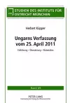 Ungarns Verfassung Vom 25. April 2011 cover