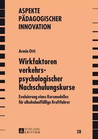 Wirkfaktoren Verkehrspsychologischer Nachschulungskurse cover