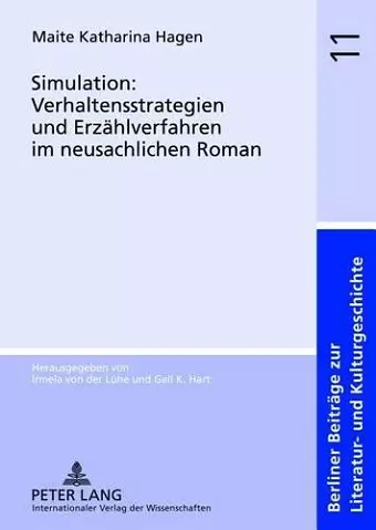 Simulation: Verhaltensstrategien Und Erzaehlverfahren Im Neusachlichen Roman cover