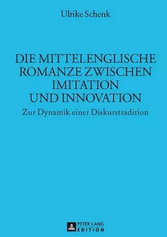 Die Mittelenglische Romanze Zwischen Imitation Und Innovation cover