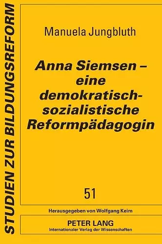 Anna Siemsen - eine demokratisch-sozialistische Reformpaedagogin cover