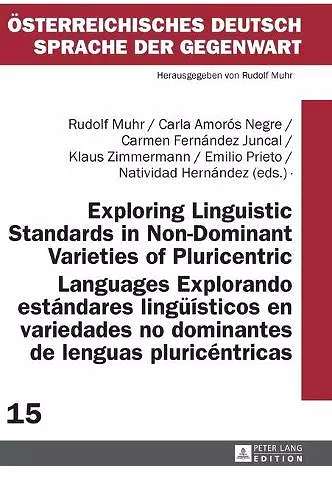 Exploring Linguistic Standards in Non-Dominant Varieties of Pluricentric Languages- Explorando estándares lingueísticos en variedades no dominantes de lenguas pluricéntricas cover